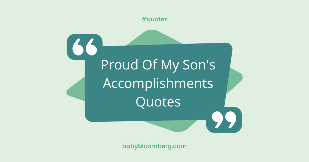 Proud Of My Son's Accomplishments Quotes