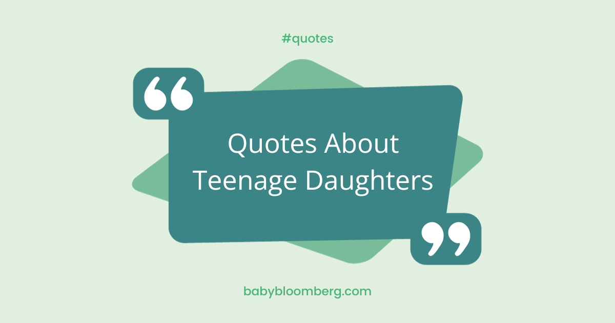 Quotes About Teenage Daughters