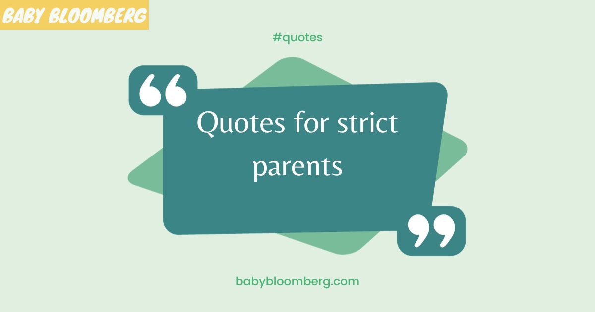 Quotes For Strict Parents