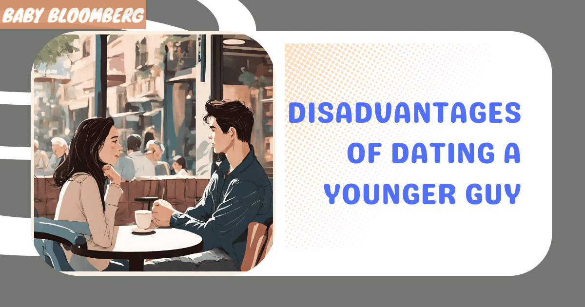 Disadvantages of Dating a Younger Guy